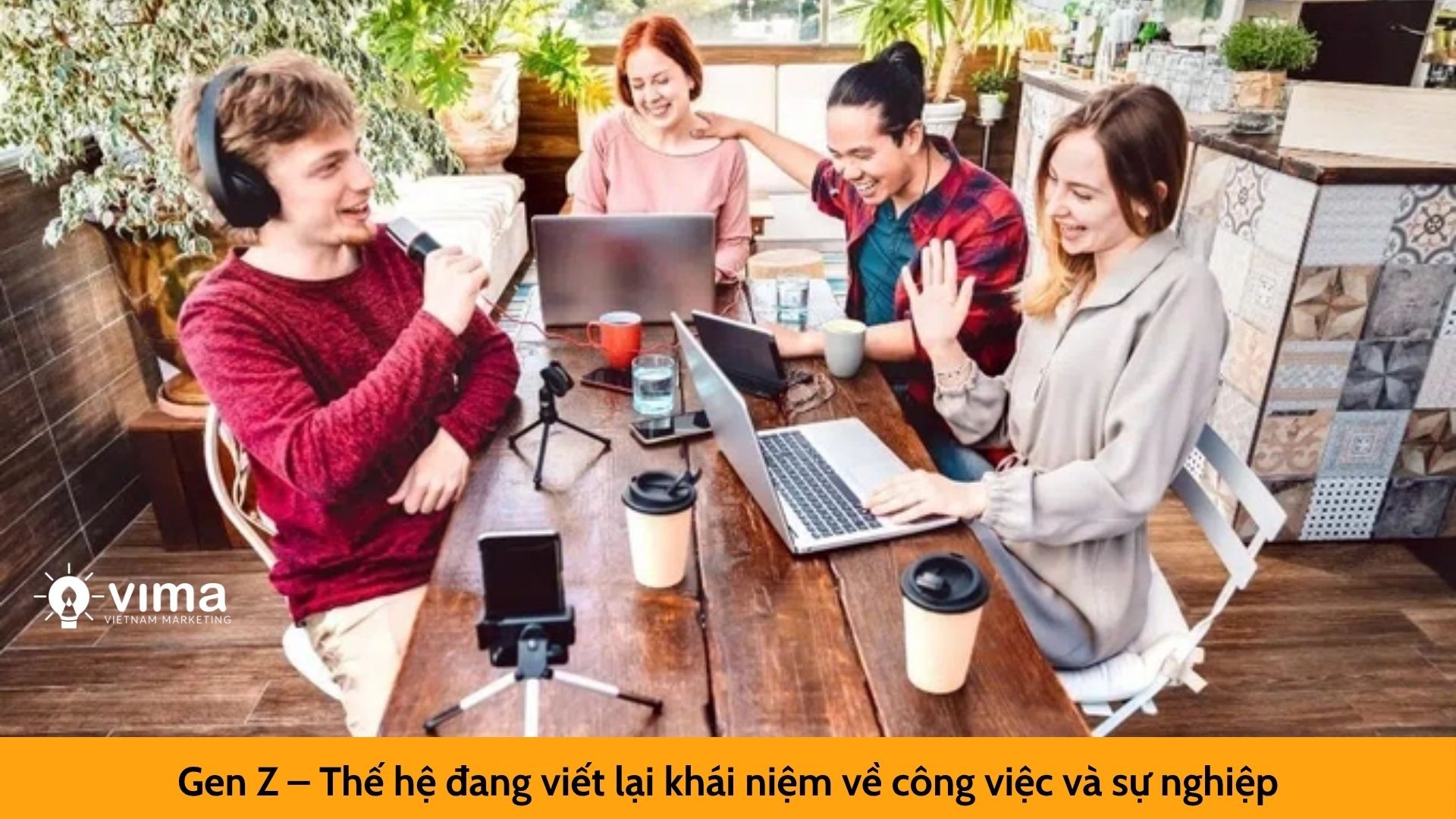 Gen Z – Thế hệ đang viết lại khái niệm về công việc và sự nghiệp